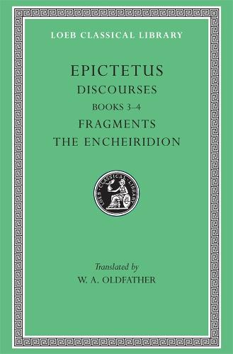 Discourses, Books 3–4. Fragments. The Encheiridion - Epictetus