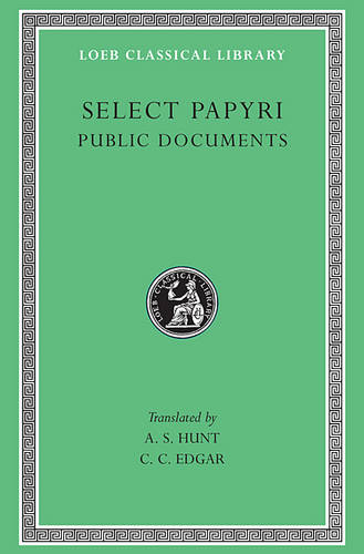 Papyri: v. 2: Selections - Loeb Classical Library (Hardback)