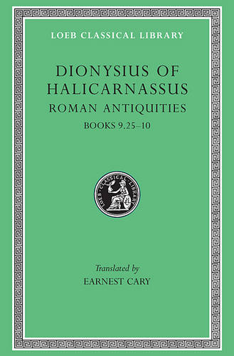 Roman Antiquities, Volume VI: Books 9.25–10 - Loeb Classical Library (Hardback)