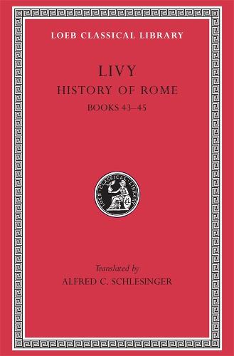 Ab Urbe Condita: Bks. 1-45, v. 13 - Loeb Classical Library No 396 (Hardback)