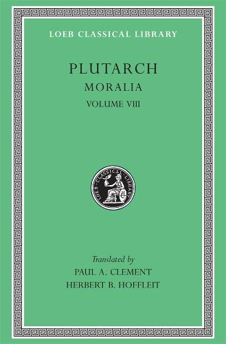Moralia: v. 8 - Loeb Classical Library (Hardback)