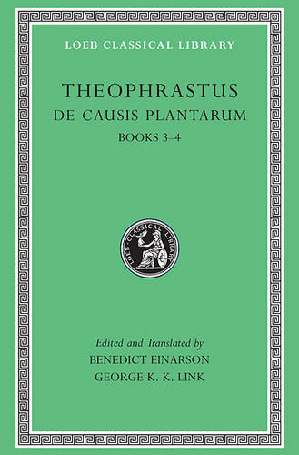 De Causis Plantarum, Volume II: Books 3–4 - Loeb Classical Library (Hardback)