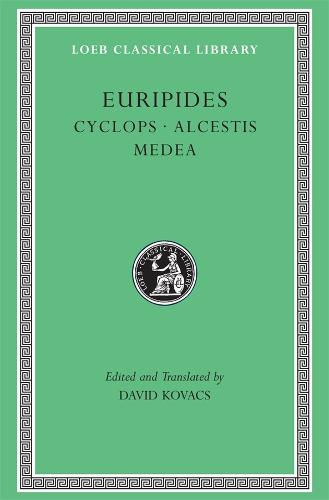 Cyclops. Alcestis. Medea - Euripides