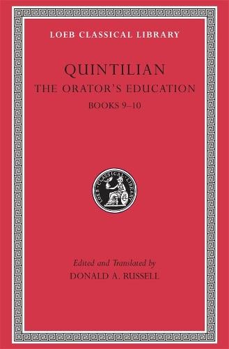 The Orator's Education: Books 9-10 Volume IV - Loeb Classical Library (Hardback)