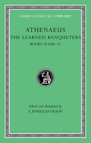 The Learned Banqueters, Volume V: Books 10.420e–11 - Loeb Classical Library (Hardback)