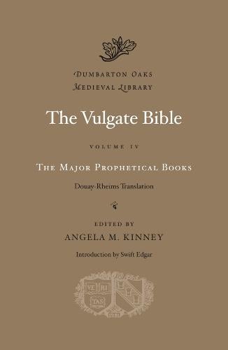 The Vulgate Bible: Douay-Rheims Translation - Dumbarton Oaks Medieval Library (Hardback)
