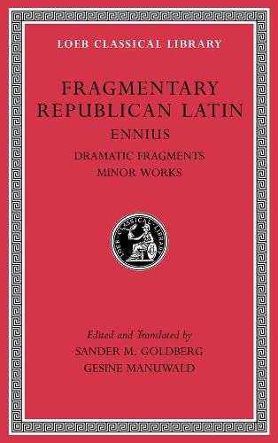 Sander M. Goldberg Fragmentary Republican Latin, Volume II