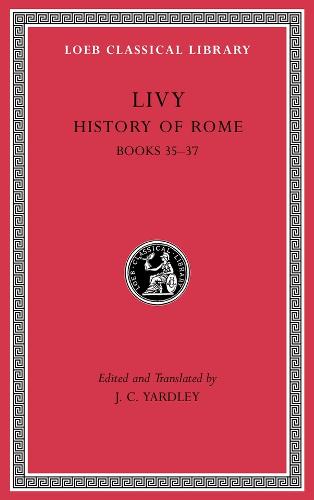 History of Rome, Volume X: Books 35-37 - Loeb Classical Library (Hardback)