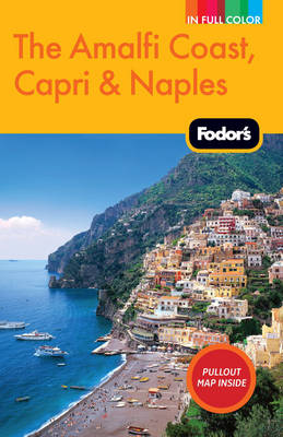 Fodor's The Amalfi Coast, Capri & Naples (Paperback)