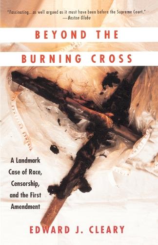 Beyond the Burning Cross: Vintage Books Edition: A Landmark Case of Race, Censorship, and the First Amendment (Paperback)