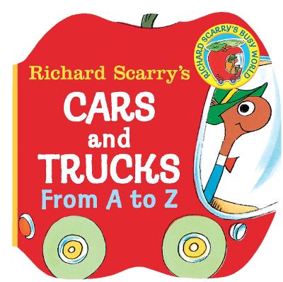 Richard Scarry s Cars and Trucks from A to Z by Richard Scarry Waterstones