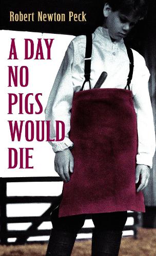 A Day No Pigs Would Die (Paperback)