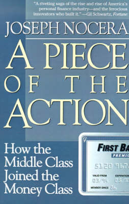 A Piece of the Action: How the Middle Class Joined the Money Class (Paperback)
