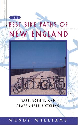 Best Bike Paths of New England: Safe, Scenic and Traffic-Free Bicycling (Paperback)