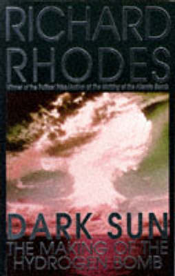 Dark Sun: Making of the Hydrogen Bomb (Paperback)
