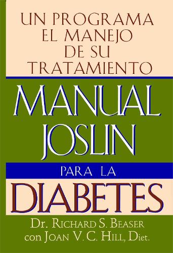 Manual Joslin Para la Diabetes: Un Programa Para el Manejo de Su Tratamiento (Paperback)