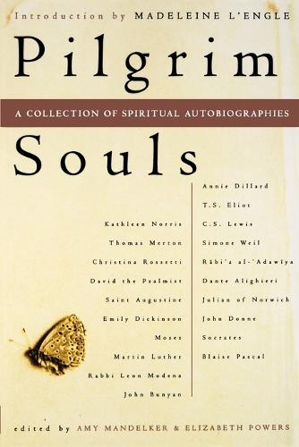 Pilgrim Souls: An Anthology of Spiritual Autobiographies (Paperback)