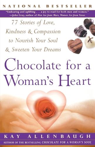 Chocolate for a Woman's Heart: 77 Stories to Feed Your Spirit and Warm Your Heart (Paperback)