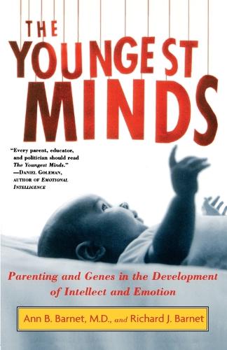 The Youngest Minds: Parenting and Genes in the Development of Intellect and Emotion (Paperback)