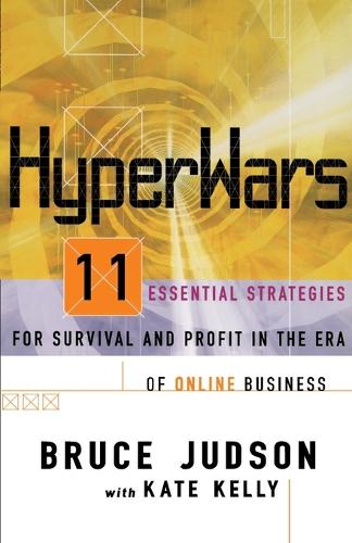 Hyperwars: Eleven Essential Strategies for Survival and Profit in the Era of Online Business (Paperback)