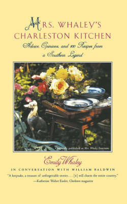 Mrs. Whaley's Charleston Kitchen: Advice, Opinions, and 100 Recipes from a Southern Legend (Paperback)