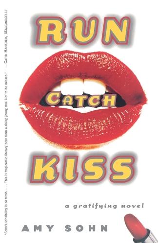 Run Catch Kiss: A Novel (Paperback)