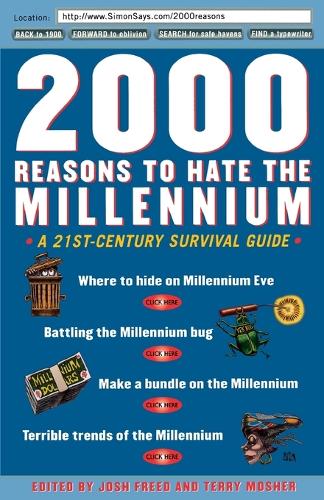 2000 Reasons to Hate the Millennium: A 21st-Century Survival Guide (Paperback)