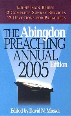 The Abingdon Preaching Annual 2005 (Paperback)