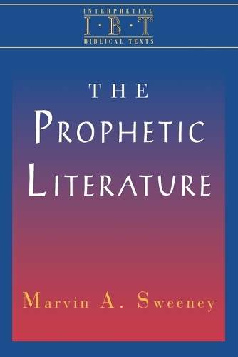 Prophetic Literature - Interpreting Biblical Texts (Paperback)