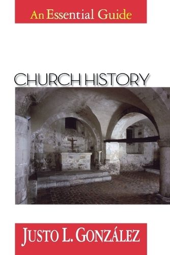 Church History: An Essential Guide - Abingdon essential guides (Paperback)
