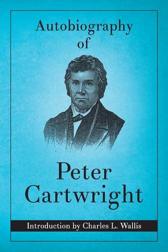 Autobiography of Peter Cartwright (Paperback)