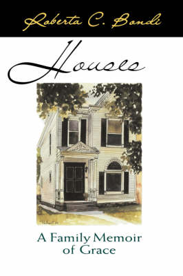 Houses: Family Memoir of Grace (Paperback)