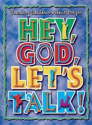 Hey God, Let's Talk: Teacher's Book: Teaching Children About Prayer (Paperback)