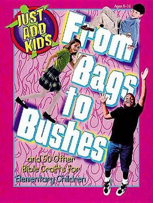 From Bags to Bushes (Paperback)