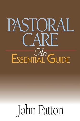 Pastoral Care: An Essential Guide (Paperback)