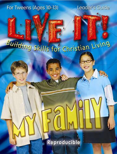 My Family: Building Skills for Christian Living - Live It! S. (Paperback)