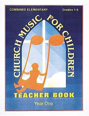 Church Music for Children: Year One - Teacher Book (Paperback)