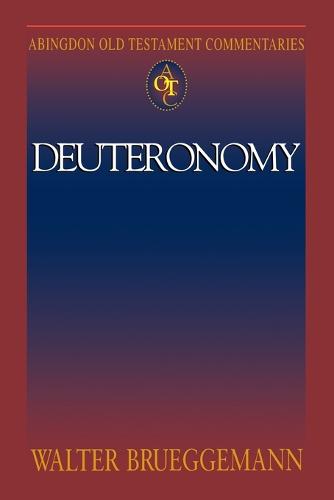 Deuteronomy - Abingdon Old Testament Commentaries (Paperback)