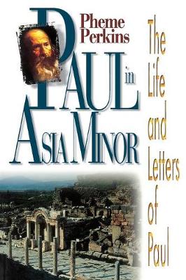 Paul in Asia Minor: The Life and Letter of Paul - Study S. (Paperback)