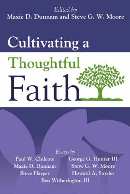 Cultivating a Thoughtful Faith (Paperback)