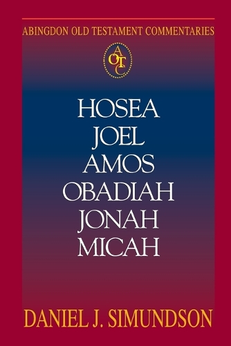 Hosea, Joel, Amos, Obadiah, Jonah, Micah: Minor Prophets (Paperback)