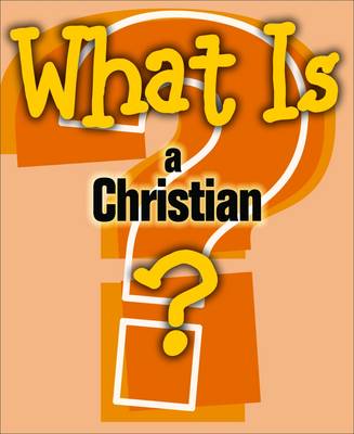 What is a Christian? - What is...? (Paperback)
