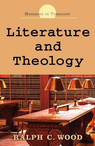 Literature and Theology - Horizons in Theology (Paperback)