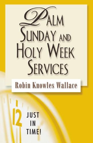 Palm Sunday and Holy Week Services (Paperback)