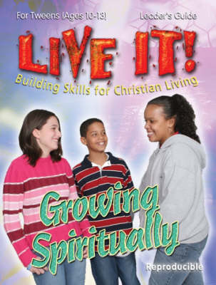 Growing Spiritually - Live It! S. (Paperback)