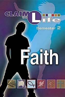 Claim the Life Faith Student Bookzine: Semester 2 - Claim the Life (Paperback)