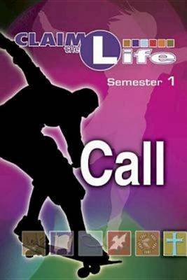 Claim the Life Call Student Bookzine: Semester 1 (Paperback)