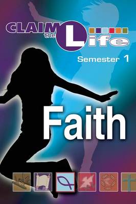 Claim the Life Faith Student Bookzine: Semester 1 - Claim the Life (Paperback)