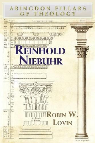 Reinhold Niebuhr - Abingdon Pillars of Theology S. (Paperback)