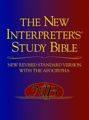 The New Interpreter's Study Bible: New Revised Standard Version with the Apocrypha (Paperback)